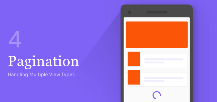 Android Pagination Tutorial—Handling Multiple View Types
