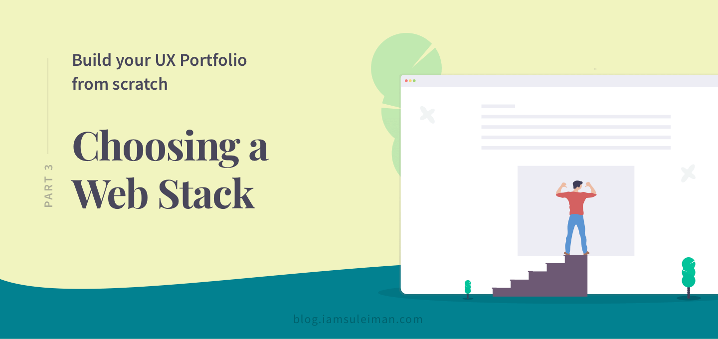 Build your UX Portfolio from Scratch – Choosing a Web Stack