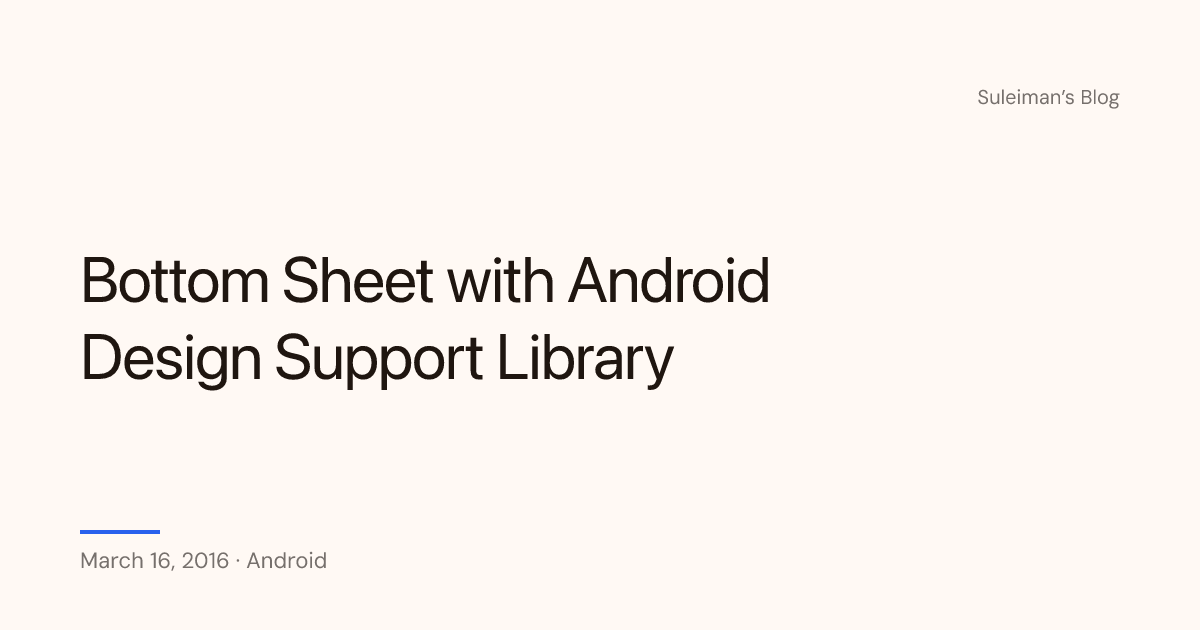 Bottom Sheet with Android Design Support Library — Suleiman's Blog