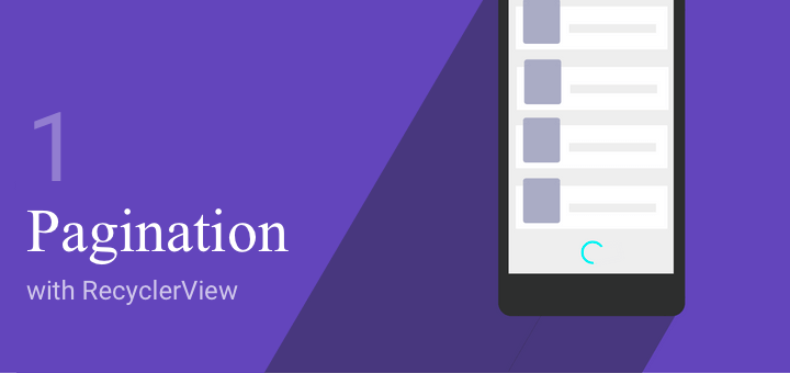 Pagination Android Tutorial with RecyclerView: Getting Started